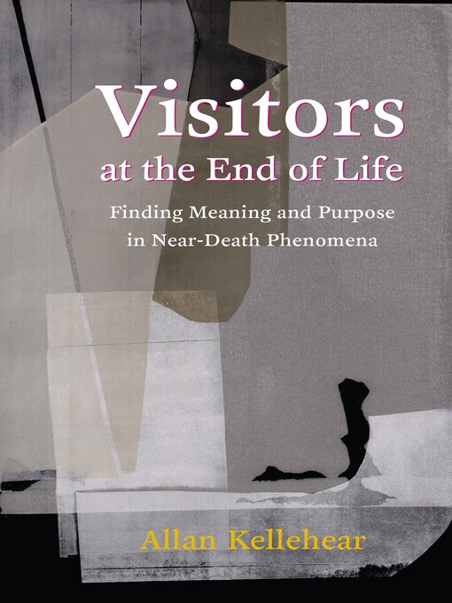Title details for Visitors at the End of Life by Allan Kellehear - Available
